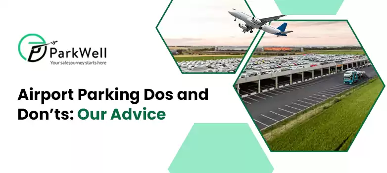 Airport Parking Dos and Don’ts: Our Advice
