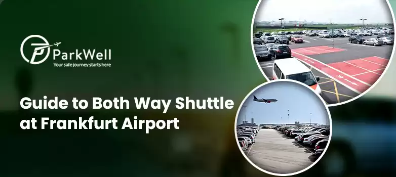 Guide to Both Way Shuttle at Frankfurt Airport