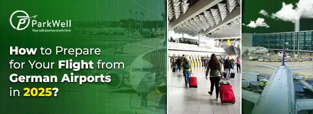 How to Prepare for Your Flight from German Airports in 2025