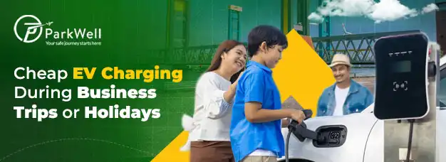Cheap EV Charging During Business Trips or Holidays