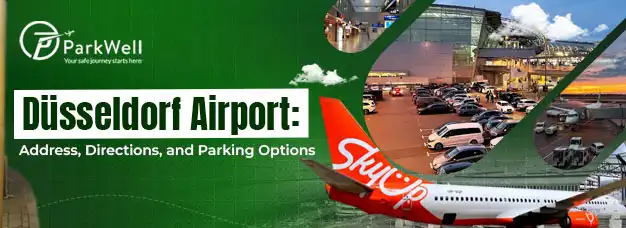 Düsseldorf Airport: Address, Directions, and Parking Options