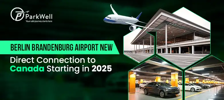Berlin Brandenburg Airport New Direct Connection to Canada Starting in 2025