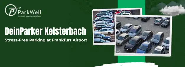 DeinParker Kelsterbach: Stress-Free Parking at Frankfurt Airport