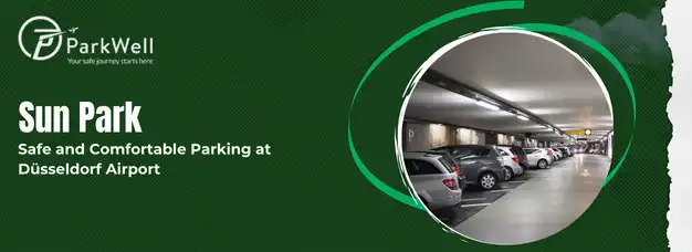 Sun Park: Safe and Comfortable Parking at Düsseldorf Airport